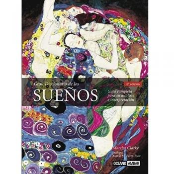 Gran diccionario de los sueños: Más de 2.000 sueños explicados