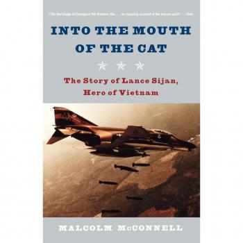 Into The Mouth Of The Cat: The Story Of Lance Sijan, Hero Of Vietnam