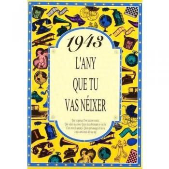 1943 L'ANY QUE TU VAS NEIXER
