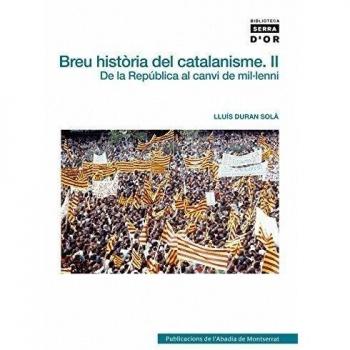 Breu història del catalanisme, II: De la República al canvi de mil·leni
