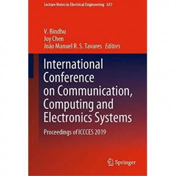 International Conference on Communication, Computing and Electronics Systems: Proceedings of ICCCES 2019