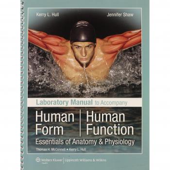 Laboratory Manual to Accompany Human Form, Human Function: Essentials of Anatomy & Physiology