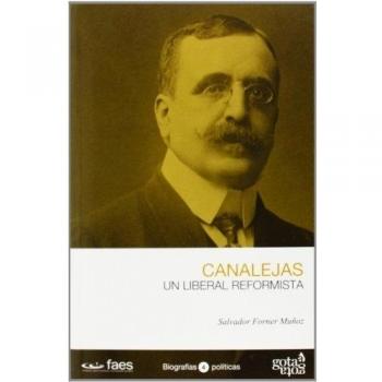 José Canalejas. Un liberal reformista
