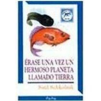 Erase Una Vez Un Hermoso Planeta
