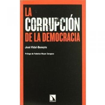 Corrupcion De La Democracia,La - Jose Vidal Beneyto