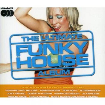 The Ultimate Funky House Album