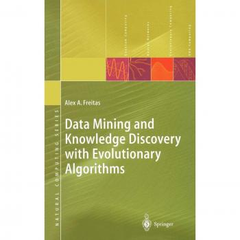 Evolutionary Algorithms for Data Mining and Knowledge Discovery