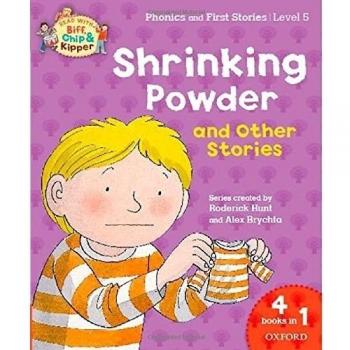 Oxford Reading Tree Read with Biff, Chip & Kipper: Level 5 Phonics & First Stories. Shrinking Powder and Other Stories