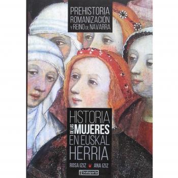 Historia de las mujeres en Euskal Herria I: Prehistoria, romanización y Reino de Navarra