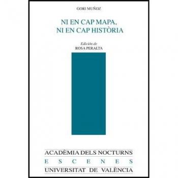Ni en cap mapa ni en cap història y otros escritos