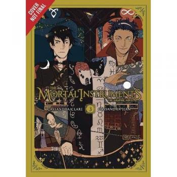 The Mortal Instruments Graphic Novel, Vol. 3: the graphic novel