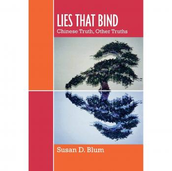Lies That Bind: Exploring Chinese Truths and Other Narratives