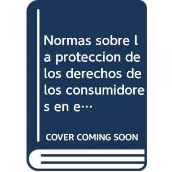 Normas sobre la protección de los derechos de los consumidores en el contrato de seguro en Chile