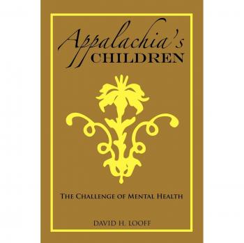Appalachia's Children: Mental Health Challenges and Solutions by David H. Looff