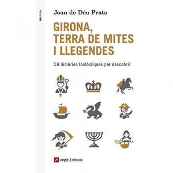 Girona, Terra De Mites I Llegendes: 58 històries fantàstiques per descobrir: 50