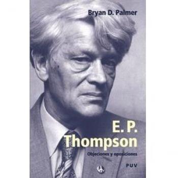 E. P. Thompson: Objeciones y oposiciones: 3
