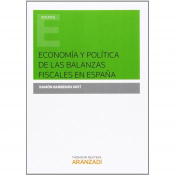 Economía y política de las balanzas fiscales en España