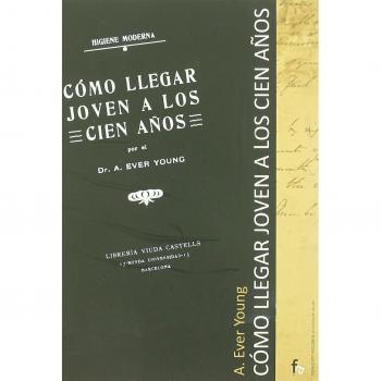 Como Llegar Joven A Los Cien A･O