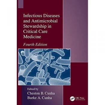 Infectious Diseases and Antimicrobial Stewardship in Critical Care Medicine: Fourth Edition