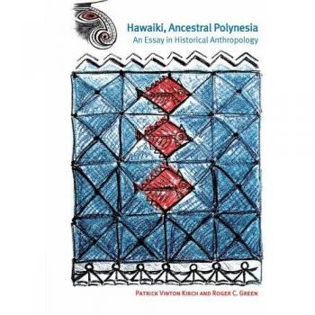 Hawaiki: Ancestral Polynesia - Historical Anthropology Essay (Cambridge University Press)