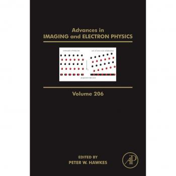 Advances in Imaging and Electron Physics: Volume 206