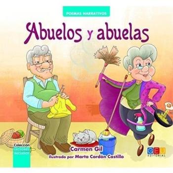 Abuelos y abuelas / Editorial GEU / Recomendado a partir de 6 años / Fomenta la lectura / Indicado para educar en valores / Incluye actividades