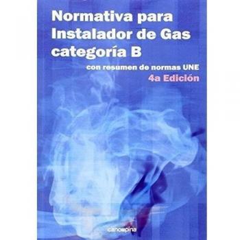 Normativa para instalador de gas categoría B: 4ª edición
