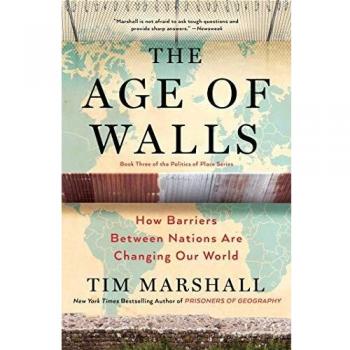 The Age of Walls: How Barriers Between Nations Are Changing Our Worldvolume 3