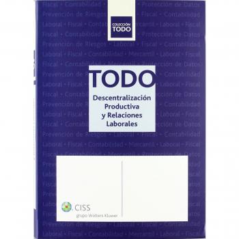 Todo descentralización productiva y relaciones laborales