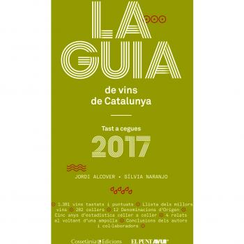 La guia de vins de Catalunya 2017 - Naranjo Rosales, Sílvia/alcover Mestres, Jordi