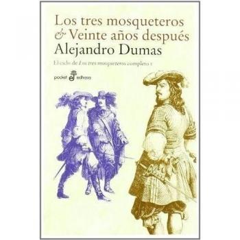 Los tres mosqueteros & Veinte a¤os despus: Ciclo de los tres mosqueteros: 415 - Alejandro Dumas