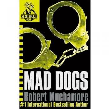Libro Cherub: Perros Locos - Libro 8 de Robert Muchamore
