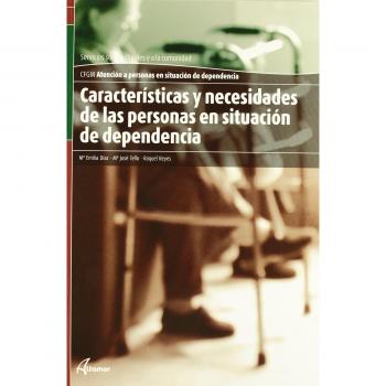 Características y necesidades de las personas en situación de dependencia