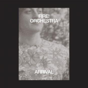 Fire! Orchestra: Arrival Deluxe Vinyl Edition with CD