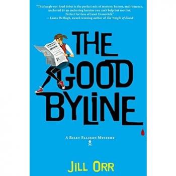 The Good Byline: A Riley Ellison Mystery: 1