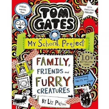 Tom Gates 12: Familia, Amigos y Criaturas Peludas de Liz Pichon