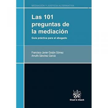Las 101 Preguntas de la Mediación Guía Práctica Para el Abogado