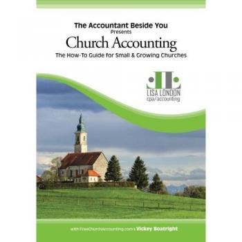 Church Accounting Made Easy: The Essential Guide for Small & Growing Churches by Lisa London