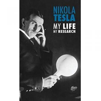 Biografía de Nikola Tesla: Mi Vida, Mi Investigación - Edición en Tapa Dura