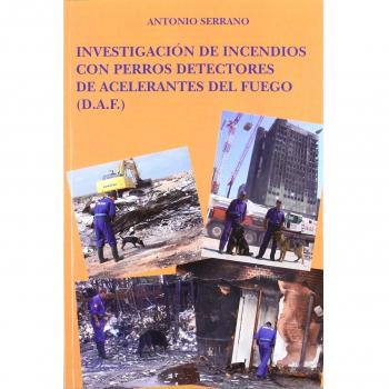 Investigación de incendios con perros detectores de acelerantes del fuego: D.A.F.