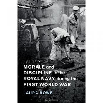 Morale and Discipline in the Royal Navy during the First World War: 54