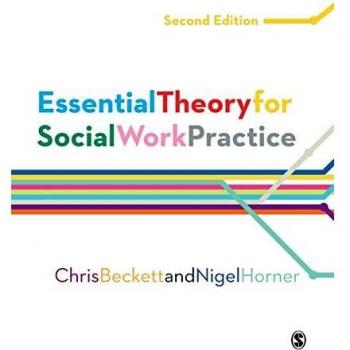 Essential Theory for Social Work Practice
