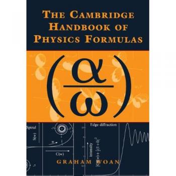 Graham Woan The Cambridge Handbook of Physics Formulas