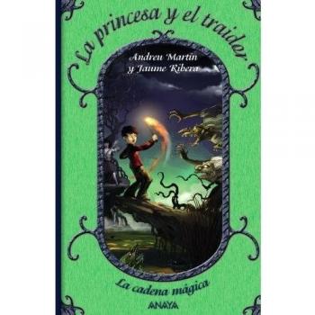La princesa y el traidor: La cadena mágica, 2 - Andreu Martin Jaume Ribera