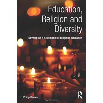 Education, Religion and Diversity: Developing a new model of religious education