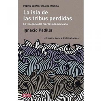 La isla de las tribus perdidas: La incógnita del mar latinoamericano