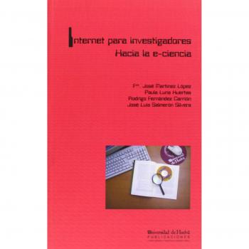Internet para investigadores. Hacia la E-ciencia