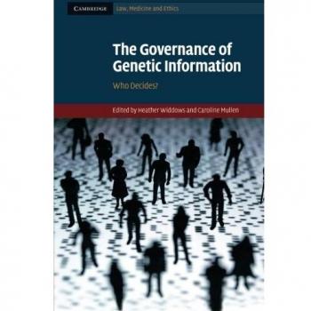 La Gobernanza de la Información Genética: ¿Quién Decide? (Derecho, Medicina y Ética de Cambridge, Volumen 9)
