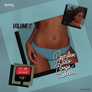 Brazilian Disco Boogie Anthology Volume 2: 1977-1984 - Curated by Charles Maurice
