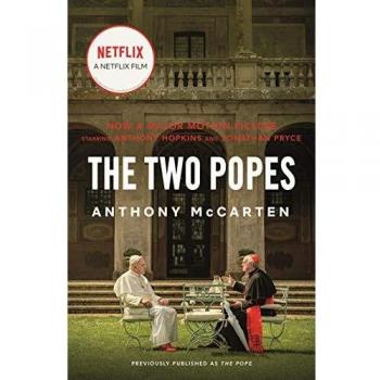 The Two Popes: Francis, Benedict, and the Decision That Shook the World